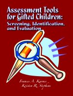 Assessment Tools for Gifted Children: Screening, Identification, and Evaluation